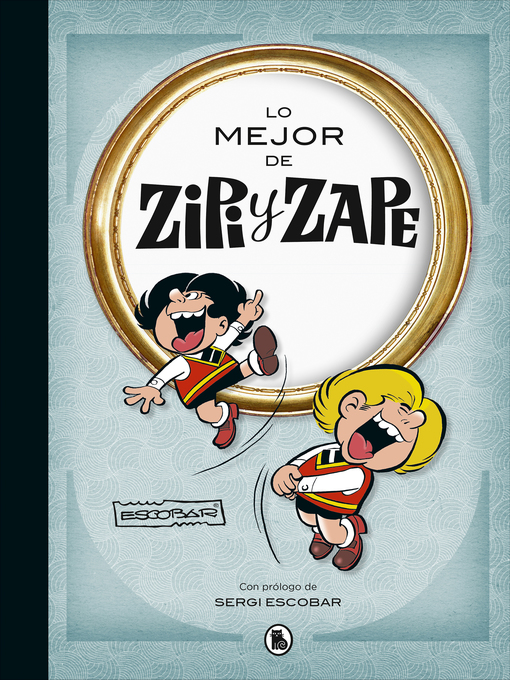 Title details for Lo mejor de Zipi y Zape (Lo mejor de...) by Josep Escobar - Wait list